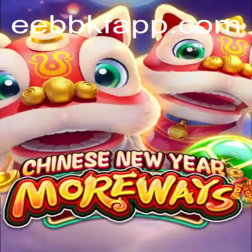 CHINESENEWYEARMOREWAYS: Exploring EEBBKF.COM's Premier Online Slot
